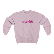 Load image into Gallery viewer, Nurse `ish Crewneck
